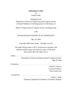 Subtyping in Alloy by Emina Torlak Submitted to the Department of Electrical Engineering and Computer Science in Partial Fulfillment of the Requirements for the Degree of