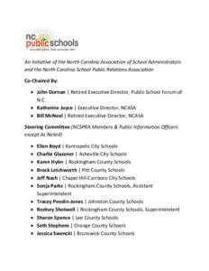 An Initiative of the North Carolina Association of School Administrators and the North Carolina School Public Relations Association Co-Chaired By:  John Dornan | Retired Executive Director, Public School Forum of N.C.