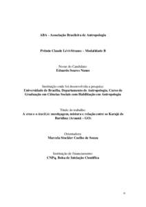 ABA - Associação Brasileira de Antropologia  Prêmio Claude Lévi-Strauss – Modalidade B Nome do Candidato: Eduardo Soares Nunes