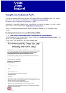 Paying Membership Dues with PayPal If you do not currently have a PayPal account, you can sign up easily with a debit or credit card. To read about how to get a PayPal account, try this resource: https://www.paypal.com/c