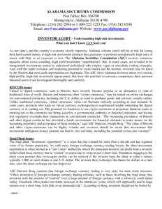 ALABAMA SECURITIES COMMISSION Post Office Box[removed]Montgomery, Alabama[removed]Telephone: ([removed]or[removed]Fax: ([removed]Email: [removed] Website: www.asc.alabama.gov INVESTOR ALERT -
