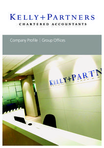 Company Profile | Group Offices  © 2015 KELLY PARTNERS GROUP HOLDINGS PTY LTD We’ll help you go somewhere
