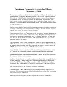 Fauntleroy Community Association Minutes November 11, 2014 The meeting was called to order by President Mike Dey at 7:00 pm. In attendance were board members; Susan Lantz-Dey, Phil Sweetland, Gary Dawson, Kathleen Dellpl