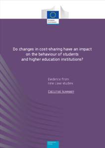 Do changes in cost-sharing have an impact on the behaviour of students and higher education institutions? Evidence from nine case studies