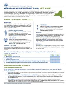 House Committee on Education & Workforce  WORKING FAMILIES REPORT CARD: NEW YORK Across the nation, people are working harder than ever, but too many families are still struggling to make ends meet. For many hardworking 