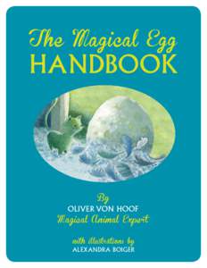 The Magical Egg  HANDBOOK By OLIVER VON HOOF