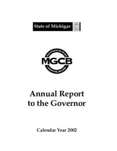 State of Michigan  Annual Report to the Governor Calendar Year 2002