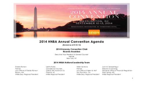 2014 HNBA Annual Convention Agenda (Revised as of[removed]Honorary Convention Chair Ricardo Anzaldua Executive Vice President & General Counsel