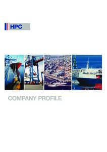 COMPANY PROFILE  INTRODUCTION HPC Hamburg Port Consulting GmbH is a management consultancy organization specialising in the transport sector. It is an independent subsidiary of HHLA, the Hamburger Hafen und