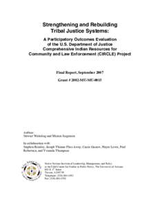 Strengthening and Rebuilding Tribal Justice Systems: A Participatory Outcomes Evaluation of the U.S. Department of Justice Comprehensive Indian Resources for Community and Law Enforcement (CIRCLE) Project