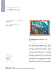 Bettina Matzkuhn  T H E M A G I C Q U I LT Bettina Matzkuhn: The Magic Quilt BY Amy Gogarty