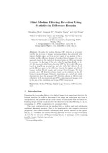 Blind Median Filtering Detection Using Statistics in Diﬀerence Domain Chenglong Chen1 , Jiangqun Ni1⋆ , Rongbin Huang2 , and Jiwu Huang1 1  School of Information Science and Technology, Sun Yat-Sen University