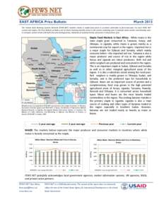 EAST AFRICA Price Bulletin  March 2015 The Famine Early Warning Systems Network (FEWS NET) monitors trends in staple food prices in countries vulnerable to food insecurity. For each FEWS NET country and region, the Price