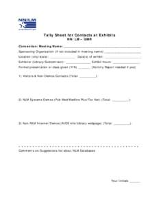 Tally Sheet for Contacts at Exhibits NN/LM – GMR Convention/Meeting Name: ______________________________________ Sponsoring Organization (if not included in meeting name):__________________ Location (city/state): _____