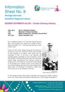 Information Sheet No. 8 Heritage Services Geraldton Regional Library GEORGE KEYWORTH ALLEN – Tomato Growing Industry
