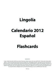 Lingolía Calendario 2012 Español Flashcards Copyright photos: © unpict, Strezhnev Pavel, picsfive, ToGoPhoto, Cpro, lenskiss, Thomas Renz, Lichtmaler, dispicture, Stiefi, vukas, nikond700, Ubi17, Schlierner, idee23, M