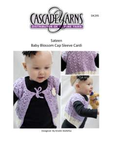 DK295  Sateen Baby Blossom Cap Sleeve Cardi  Designed By Kristin Stoltzfus