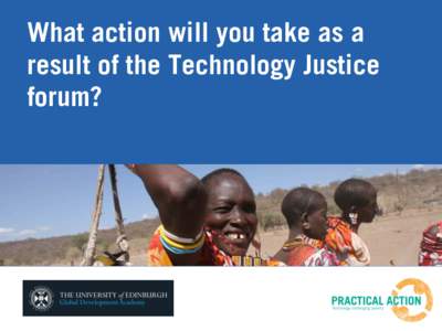 What action will you take as a result of the Technology Justice forum? Research community energy schemes