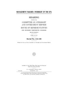 MANAGEMENT FAILURES: OVERSIGHT OF THE EPA HEARING BEFORE THE COMMITTEE ON OVERSIGHT AND GOVERNMENT REFORM