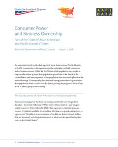 A A P I D A T A Consumer Power and Business Ownership Part of the “State of Asian Americans