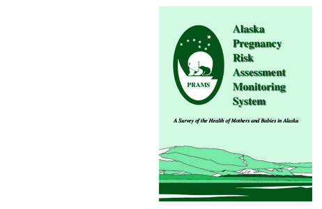 PRAMS Division of Public Health Section of Epidemiology 3601 C Street, Suite 424 P.O. Box[removed]Anchorage, Alaska[removed]