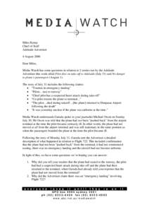 Miles Kemp Chief of Staff Adelaide Advertiser 4 August 2006 Dear Miles, Media Watch has some questions in relation to 2 stories run by the Adelaide