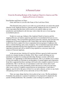 A Pastoral Letter From the Presiding Bishops of the Anglican Church in America and The Anglican Province of America Dear Brothers and Sisters in Christ, Grace and Peace to you all in the Name of Our Lord Jesus Christ. Th