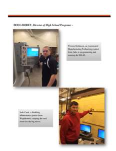 DOUG BODEY, Director of High School Programs ~  Weston Robinson, an Automated Manufacturing Technology junior from Ada, is programming and running the HAAS.