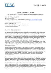 EUROPLANET PRESS NOTICE FOR EUROPEAN PLANETARY SCIENCE CONGRESS (EPSC[removed]Date: 09th of September 2014 Ref. PN: EPSC14/04 Issued by: Livia Giacomini - EPSC2014 Press Officer [removed] ***************