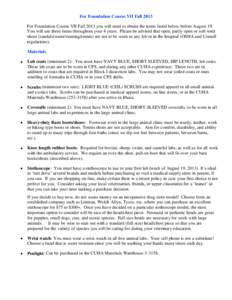 For Foundation Course VII Fall 2013 For Foundation Course VII Fall 2013 you will need to obtain the items listed below before August 19. You will use these items throughout your 4 years. Please be advised that open, part