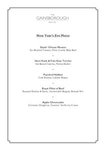 New Year’s Eve Menu  Goats’ Cheese Mousse Sun Blushed Tomato, Olive Crumb, Baby Basil ~ Ham Hock & Foie Gras Terrine