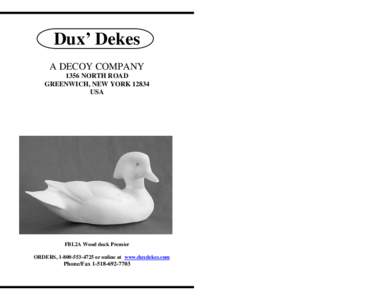 Dux’ Dekes A DECOY COMPANY 1356 NORTH ROAD GREENWICH, NEW YORK[removed]USA