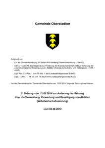 Gemeinde Oberstadion  Aufgrund von - § 4 der Gemeindeordnung für Baden-Württemberg (Gemeindeordnung – GemO), - §§ 13, 15 und 16 des Gesetzes zur Förderung der Kreislaufwirtschaft und zur Sicherung der umweltvertr