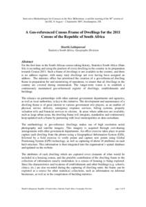 Innovative Methodologies for Censuses in the New Millennium, a satellite meeting of the 56th session of the ISI, 31 August – 2 September 2007, Southampton, UK A Geo-referenced Census Frame of Dwellings for the 2011 Cen