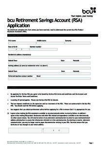 bcu Retirement Savings Account (RSA) Application You should not complete this form unless you have received, read & understood the current bcu RSA Product Disclosure Statement (PDS).