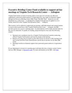 Executive Briefing Center Fund available to support ad hoc meetings at Virginia Tech Research Center — Arlington Virginia Tech entities in need of meeting and/or event space for activities not otherwise supported by sp