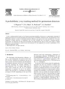 ARTICLE IN PRESS  Nuclear Instruments and Methods in Physics Research A–133 A probabilistic g-ray tracking method for germanium detectors I. Piquerasa,*, F.A. Becka, E. Pachouda,b, G. Duche# nea