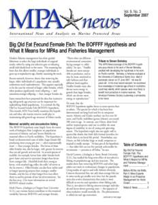 Vol. 9, No. 3 September 2007 In t e r n a t i o n a l Ne w s a n d An a l y s i s o n M a r i n e Pro t e c t e d Are a s  Big Old Fat Fecund Female Fish: The BOFFFF Hypothesis and