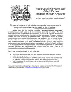 Would you like to reach each of the 350+ new residents of North Kingstown Is this a good market for your business??  Direct marketing and advertising to potential new customers is