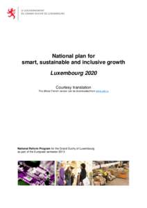 [Type text]  National plan for smart, sustainable and inclusive growth Luxembourg 2020 Courtesy translation