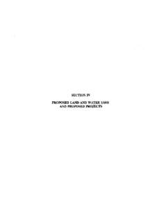 SECTION IV PROPOSED LAND AND WATER USES AND PROPOSED PROJECTS PROPOSED LAND AND WATER USES AND PROPOSED PROJECTS