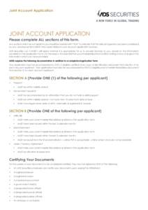 Joint Account Application  JOINT ACCOUNT APPLICATION Please complete ALL sections of this form. Any sections which do not apply to you should be marked with “N/A” to indicate that the relevant question has been consi