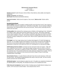 SDLN Executive Committee Minutes July 21, 2011 9:00am – 11:00am CT Members present: Ronelle Thompson, Warren Wilson, Patty Anderson, Nancy Sabbe, Sam Gingerich, Ethelle Bean Member not present: Dan Siebersma