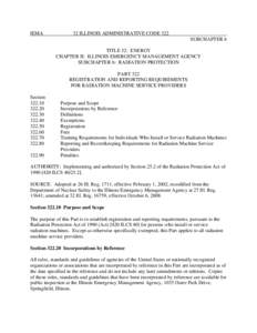 IEMA  32 ILLINOIS ADMINISTRATIVE CODE 322 SUBCHAPTER b TITLE 32: ENERGY CHAPTER II: ILLINOIS EMERGENCY MANAGEMENT AGENCY