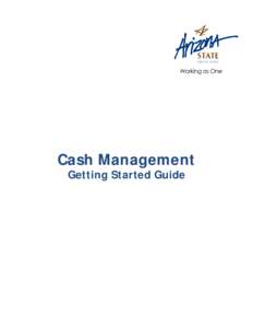 Cash Management Getting Started Guide Table of Contents Accessing Cash Management Online .......................................................................... 3 Multifactor Authentication ..........................