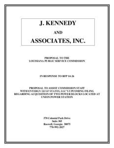 J. KENNEDY AND ASSOCIATES, INC. PROPOSAL TO THE LOUISIANA PUBLIC SERVICE COMMISSION