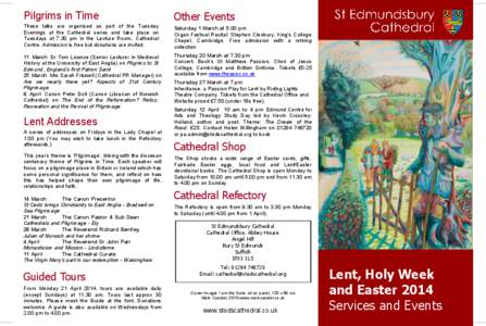 Pilgrims in Time  Other Events These talks are organised as part of the Tuesday Evenings at the Cathedral series and take place on
