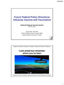 Future Federal Policy Directions: Influenza Vaccine and Vaccination