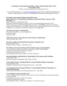 A Collection of Trauma-Informed Writings, Articles and Powerpoints (2003 – 2013) Andrea Blanch, PhD (includes writings on spirituality and cultural perspectives) To download the following, go to www.TheAnnaInstitute.or