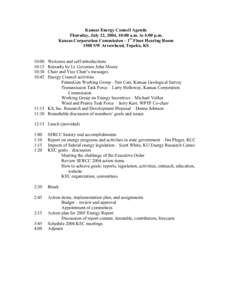 Kansas Energy Council Agenda Thursday, July 22, 2004, 10:00 a.m. to 4:00 p.m. Kansas Corporation Commission – 1st Floor Hearing Room 1500 SW Arrowhead, Topeka, KS 10:00 10:15